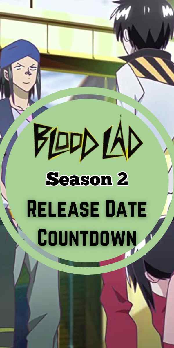 Blood Lad Season 2 Release Date Countdown: The Demonic Return: Get Ready For Blood Lad’S Darkest Season Yet