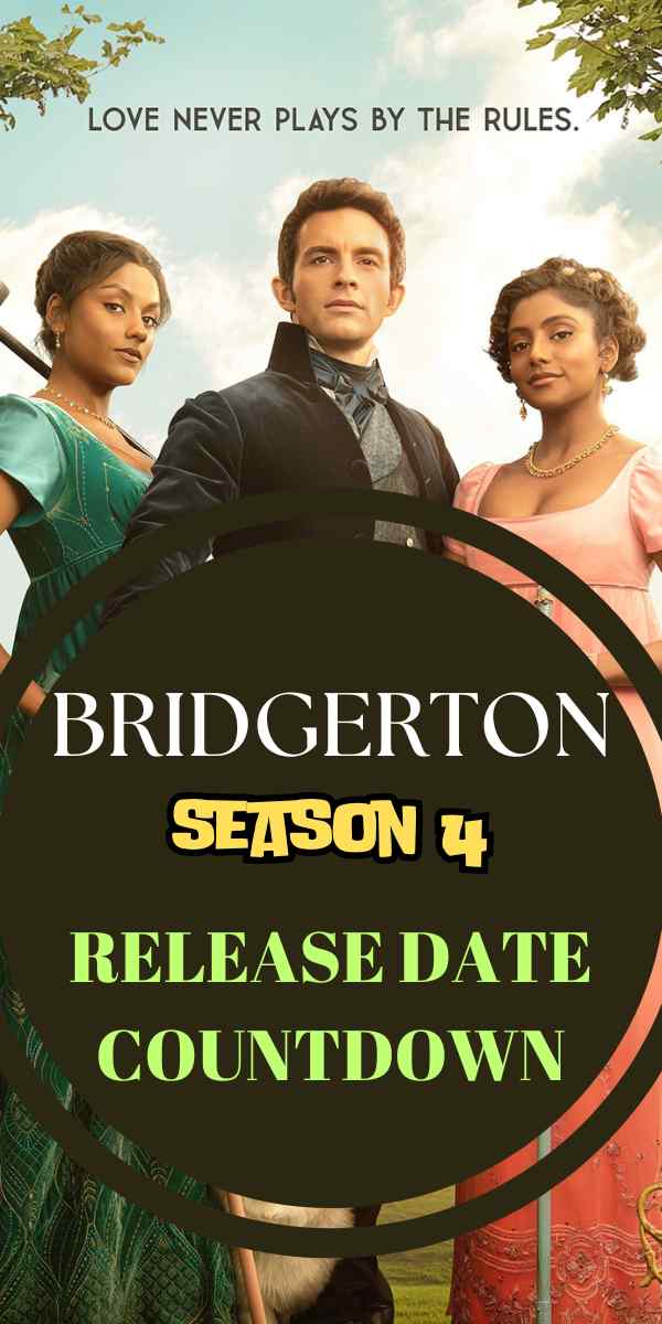 Bridgerton Season 4 Release Date Countdown: Behind-The-Scenes Secrets