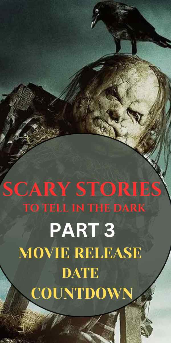 Scary Stories To Tell In The Dark 2 Release Date Countdown: The Next Chapter Is Scariest